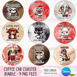 May include: Nine round coffee car coasters with various animal illustrations and coffee-themed sayings. The coasters feature a variety of animals, including a sloth, a rooster, an elephant, a highland cow, a cat, a llama, a dog, an owl, and a dinosaur. Each coaster has a different saying related to coffee, such as "No Coffee No Talkie", "Decaf? Never Heard Of It", "Monday Again...", "Coffee First Questions Later", "More Coffee Less Talking", "More Espresso Less Depresso", "Less Sleep More Coffee", "Coffee Adulting Fuel", and "Coffee My Liquid Patience".