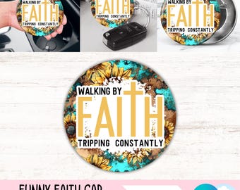 Funny Religious Car Coaster Png Faith Cup Holder Sublimation Design Sunflower Round Keychain PNG Christian Catholic Coaster DIY Digital File