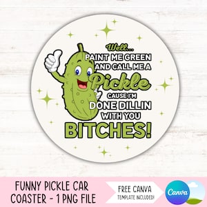 Funny Pickle Car Coaster PNG Sarcastic Cup Holder Sublimation Design for Coffee Lover Sassy Round Keychain Design Friend Gift Ornament PNG