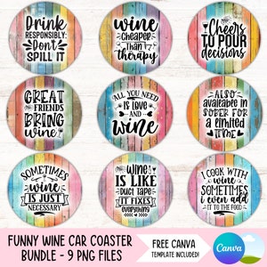 May include: A set of nine circular car coasters featuring wine-related puns in black text, set against a colourful, rustic wooden backdrop. The coasters display phrases such as "Wine cheaper than therapy" and "All you need is love...and wine."
