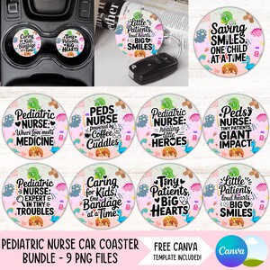 May include: A set of car coasters with designs and text related to pediatric nursing. The coasters feature phrases such as "Tiny Patients, Big Hearts" and "Saving Smiles, One Child at a Time." The color scheme includes pink, blue, and green.