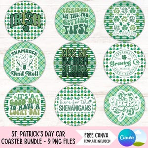 May include: Nine round green and white coasters with St. Patrick's Day themed designs. The designs include shamrocks, clovers, and phrases like "Irish", "Kiss Me I'm Irish", and "Lucky Day".