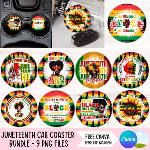 May include: Juneteenth car coaster bundle featuring various designs with Black history themes. Includes coasters with text like "Black History Everyday" and "Celebrate Freedom." The bundle includes 9 PNG files.
