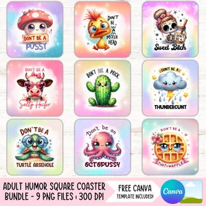 May include: Nine square coasters with funny illustrations and phrases. Each coaster has a unique design, such as a mushroom, chick, skull, cow, cactus, cloud, turtle, octopus, and waffle. The coasters have a watercolour effect background and include the text "Adult Humor Square Coaster Bundle - 9 PNG Files, 300 DPI."