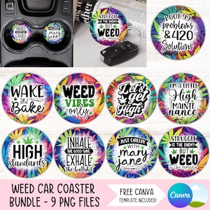 Könnte beinhalten: Eine Sammlung von neun Auto-Untersetzern mit Cannabisblatt-Designs und humorvollen Sprüchen. Die Untersetzer haben farbenfrohe Hintergründe und Texte wie "Wake and Bake", "Weed Vibes Only" und "I Got 99 Problems & 420 Solutions."