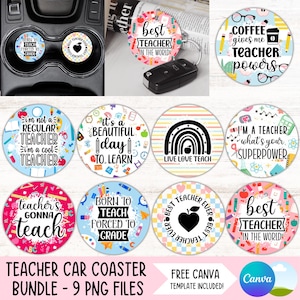 May include: A bundle of teacher-themed car coasters with various designs and quotes. The coasters feature phrases like "Best Teacher," "Teacher Powers," and "Born to Teach." The image also includes a car cup holder with coasters.