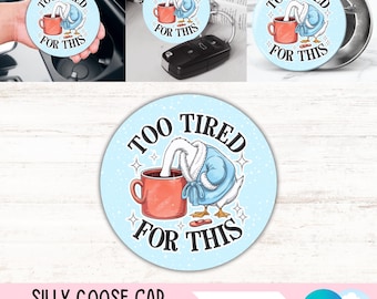 Funny Goose Car Coaster PNG, Coffee Lover Round Sublimation Design, Sarcastic Morning Keychain PNG Design (Digital File Download)