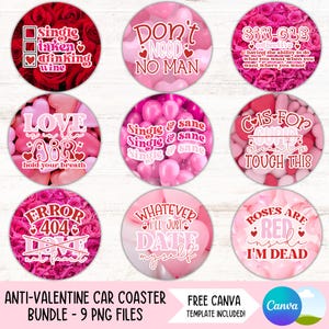 May include: Nine round pink and red car coasters with anti-Valentine's Day themed text. The coasters feature phrases like "Single & Sane", "Don't Need No Man", "Roses Are Red, I'm Dead", and "Error 404 Love Not Found".