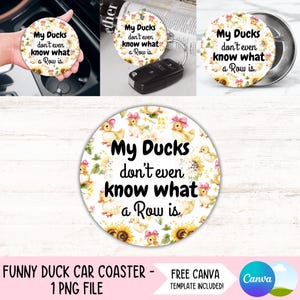 Lustige Ente Auto Untersetzer PNG Kokette Bögen Getränkehalter Sublimation Designs sarkastische Runde Schlüsselbund PNG Tier Sofortiger digitaler Download