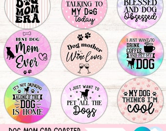 May include: A bundle of nine car coasters with dog-themed designs. Each coaster features a unique phrase, such as "Best Dog Mom Ever" and "I Just Want to Drink Coffee and Pet My Dog." The coasters have various backgrounds, including pink, tie-dye, and patterned designs.
