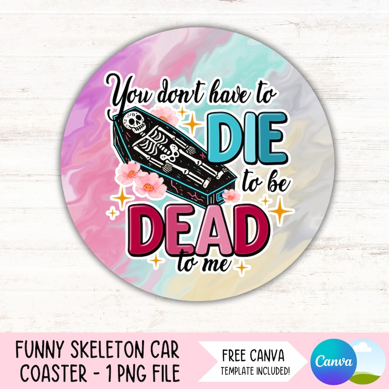 Sarcastic Quotes Car Coaster PNG Funny Skeleton Cup Holder Sublimation