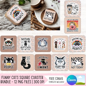 May include: A collection of square coasters with cat-themed designs. The coasters feature various phrases and graphics, including "Judging You Silently," "Nope Not Today," and "I Do What I Want." The coasters are made of a light brown material.
