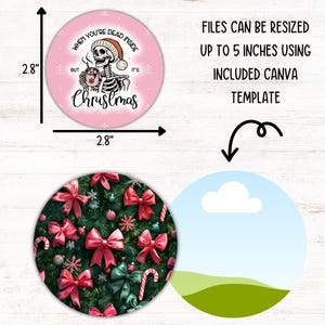 May include: A round pink Christmas design featuring a skeleton in a Santa hat holding a mug, with the text "When you're dead inside but it's Christmas". The design is 7.1 cm in diameter.