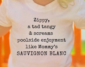 Zippy, A Tad Tangy And Screams Poolside Enjoyment Like Mommy's Sauvignon Blanc Toddler Short Sleeve Tee - Baby Shower Gift - Wine Humor Tee