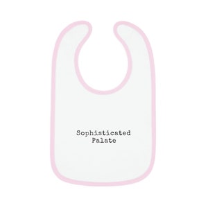 Sophisticated Palate Beverage Bib - Funny Baby Bib - Baby Shower Gift - Funny Baby Gift - Wine Humor - Gift For Wine Loving Parents