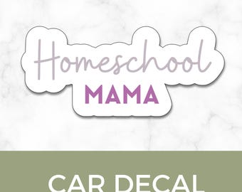 Homeschool Mama Car Decal: Water-Resistant Bumper Sticker