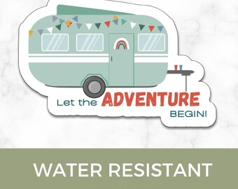 Let the Adventure Begin Camping Sticker: Water-Resistant Laptop Decal