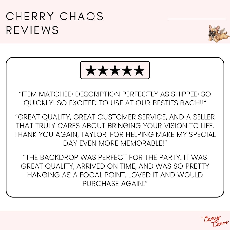 May include: A white graphic display titled CHERRY CHAOS REVIEWS featuring a small illustration of a winged French bulldog. The center contains a five-star rating and three customer testimonials praising product quality and service.