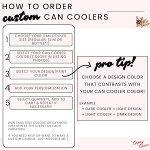 May include: An instructional graphic titled HOW TO ORDER custom CAN COOLERS with five numbered steps for selecting size, color, design, personalization, and quantity. A pro tip box advises choosing contrasting colors, and a small dog icon is included.