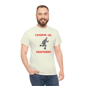 Facebook Jail Reoffender convict banned funny t shirt social media fancy dress Unisex Heavy Cotton Tee image 9