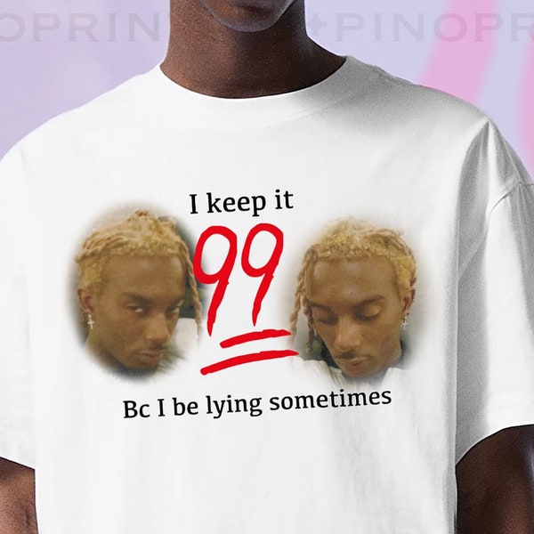 I Keep It 99 T Shirt Etsy
