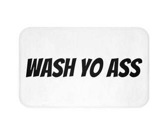 Wash Yo Ass - Bath Mat