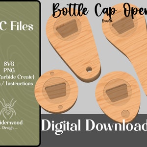 May include: A digital download bundle of CNC files for a bottle cap opener. The files include SVG, PNG, C2D, and PDF with instructions. The image shows three different views of the bottle cap opener, which is made of wood.