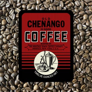May include: Vintage red and black coffee label with the text "Old Chenango Is Good Coffee" and "Roasted by The Knuckle Down Coffee Company Norwich, New York, U.S.A."  The label also features a drawing of a coffee pot and a cup of coffee. The label says "Twelve Ounces Net".