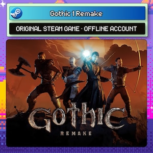 May include: A digital game cover for Gothic 1 Remake featuring four characters in a fantasy setting. The text reads Gothic 1 Remake, Original Steam Game, and Offline Account. The characters include a warrior with an axe, a fighter, a mage with a glowing orb, and an archer with a bow.