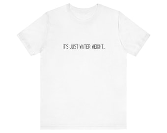 Funny Sarcastic Quote T-Shirt, Humorous Unisex Tee