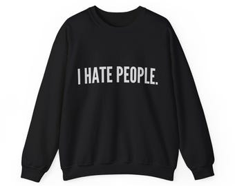 Sarcastic Crewneck Sweatshirt, Funny Gift Jumper, Unisex Sweater, Heavy Blend Pullover, Sassy Apparel Top