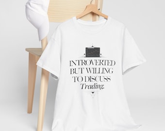 Introverted Trader T-Shirt, Stock Market Apparel, Forex Futures Options Tee