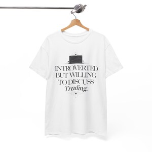 Introverted Trader T-Shirt, Stock Market Apparel, Forex Futures Options Tee image 2