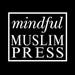 Mindful Muslim Press