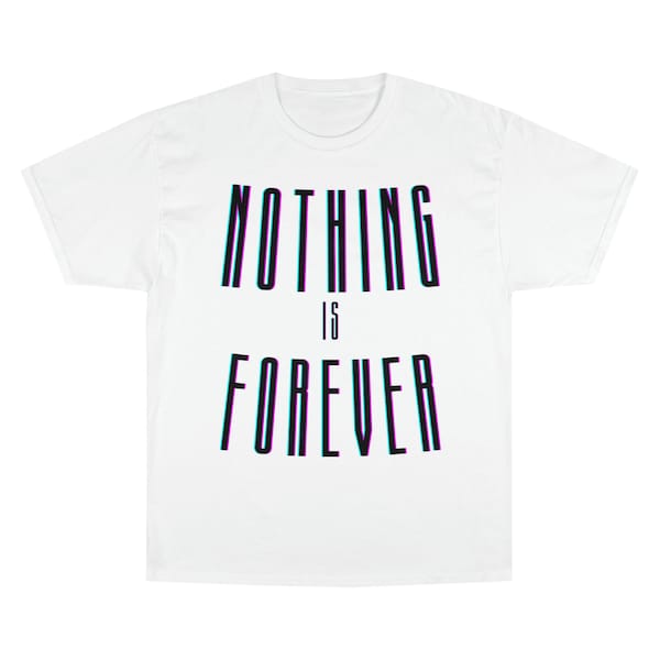 Nothing is Forever (Champion)