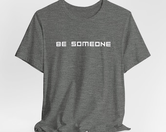 Be Someone