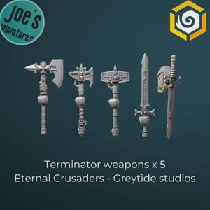Könnte beinhalten: Fünf graue Terminator-Waffen, darunter Äxte, ein Hammer und Schwerter. Das Bild enthält den Text "Terminator weapons x 5 Eternal Crusaders - Greytide studios."