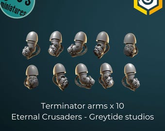 Terminator arms x 10 - Greytide Studio - Eternal Crusaders