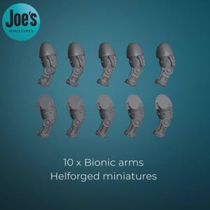 May include: Ten gray bionic arms, likely for miniature figures, are arranged in two rows against a teal background. The arms have a mechanical design with segmented sections and circular details. The text "10 x Bionic arms Helforged miniatures" is at the bottom.