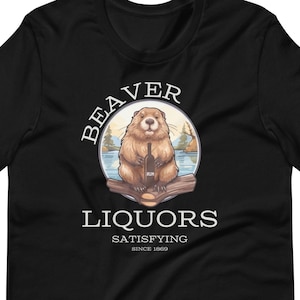 Beaver Liquors Shirt, Funny Offensive, Adult Humor, Dirty Minds Tee, Tiktok Meme, Sarcastic Gag Gift, Booze Drinking T-shirt For Her Or Him