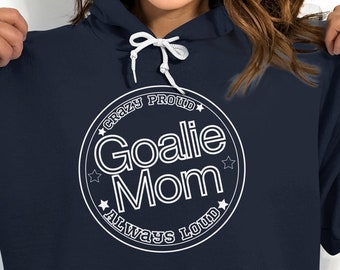 Hockey Mom Hoodie – Loud Goalie Mom Graphic Sweatshirt