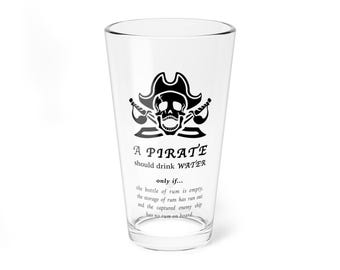 May include: A clear pint glass with a black pirate-themed design. The design includes a skull wearing a pirate hat, crossed swords, and the text "A PIRATE should drink WATER". Additional text explains when a pirate should drink water.