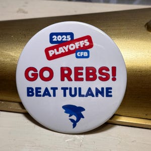 Ole Miss Rebels 2025 Playoff Button – Beat Tulane, 3-inch Pinback