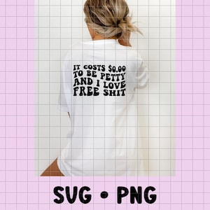 Es kostet 0 Dollar, kleinlich SVG zu sein, ich liebe kostenlose Scheiße png, kleinlich SVG, null Dollar svg, trendy, digitaler Download