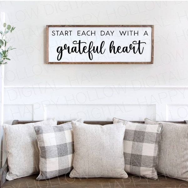 Start each day with a grateful heart SVG - Cut file - Grateful SVG - Farmhouse sign - Throw pillow - Motivational SVG - Digital Download