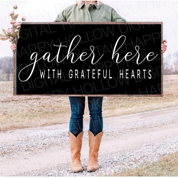 Gather here with grateful hearts SVG - Cut file - Gather SVG - Farmhouse sign - throw pillow - Motivational SVG - Instant Download - Digital