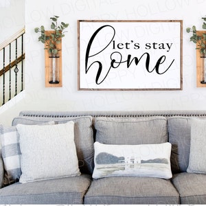 Vamos ficar em casa SVG - Placa "Vamos ficar em casa" - Casa de fazenda SVG - Decoração de parede de quarto - Arquivos SVG para Cricut - Placa de casa SVG - Download digital