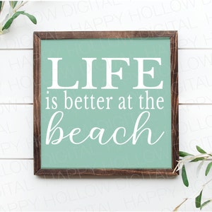 May include: A wooden sign with a light green background and a white inscription that reads "LIFE is better at the beach".