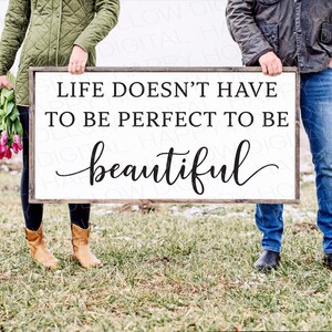 La vida no tiene por qué ser perfecta - Letrero de granja moderno - Decoración campestre - Regalo para un nuevo hogar - Regalo de bodas - Regalo de aniversario - Descarga instantánea