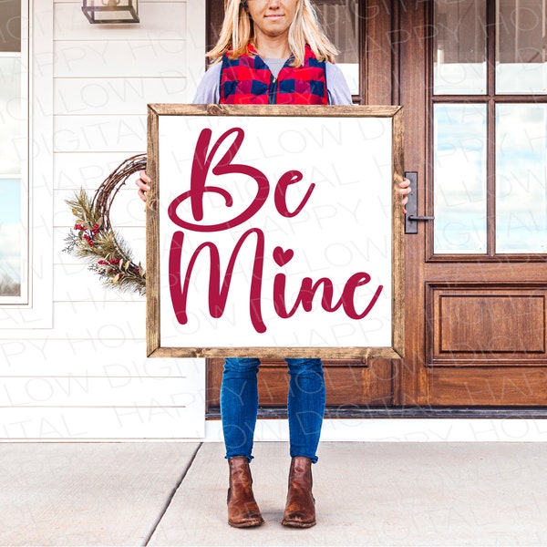 Be mine SVG - Valentine's SVG - Valentine's gift - Sweetheart gift - Valentine's Day decor - February decor - be mine SVG - Digital design